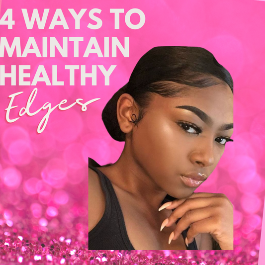 4 Ways to Maintain Healthy Edges